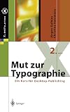 Mut zur Typographie: Ein Kurs für DTP und Textverarbeitung (Edition PAGE) (German Edition)