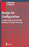 Design for configuration : a debate based on the 5th WDK Workshop on Product Structuring