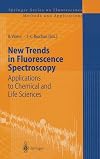 New trends in fluorescence spectroscopy : applications to chemical and life sciences