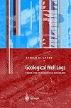 Geological well logs : their use in reservoir modeling