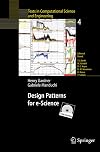 Design Patterns for e-Science (Texts in Computational Science and Engineering)