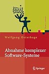 Abnahme komplexer Software-Systeme Das Praxishandbuch