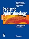 Pediatric Ophthalmology: Current Thought and A Practical Guide