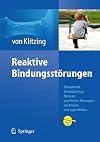 Bindungsstörungen (Manuale Psychischer Störungen Bei Kindern Und Jugendlichen)