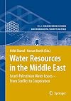 Water Resources in the Middle East Israel-Palestinian Water Issues – From Conflict to Cooperation