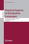 Practical Aspects of Declarative Languages: 9th International Symposium, PADL 2007, Nice, France, January 14-15, 2007, Proceedings (Lecture Notes in ... / Programming and Software Engineering)