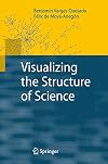 Visualizing the Structure of Science
