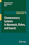 Chemosensory Systems in Mammals, Fishes, and Insects (Results and Problems in Cell Differentiation)
