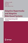 Adaptive Hypermedia and Adaptive Web-Based Systems (AH2008)