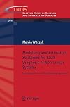 Modelling and Estimation Strategies for Fault Diagnosis of Non-Linear Systems: From Analytical to Soft Computing Approaches (Lecture Notes in Control and Information Sciences)