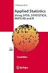 Applied Statistics Using SPSS, STATISTICA, MATLAB and R