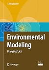 Environmental Modeling: Using MATLABยฎ