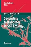Secondary Metabolites in Soil Ecology (Soil Biology)