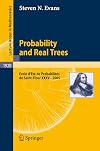 Probability and Real Trees: École d'Été de Probabilités de Saint-Flour XXXV-2005 (Lecture Notes in Mathematics Book 1920)