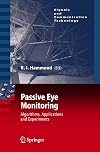 Passive Eye Monitoring: Algorithms, Applications and Experiments