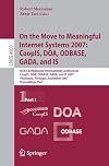 On the move to meaningful Internet systems 2004 : CoopIS, DOA, and ODBASE : OTM confederated international conferences CoopIS, DOA, and ODBASE 2004, Agia Napa, Cyprus, October 25-29, 2004 : proceedings