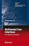 Multimodal User Interfaces: From Signals to Interaction