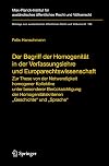 Der Begriff der Homogenität in der Verfassungslehre und Europarechtswissenschaft: Zur These von der Notwendigkeit homog
