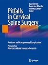 Pitfalls in Cervical Spine Surgery: Avoidance and Management of Complications