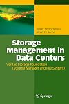 Storage Management in Data Centers Understanding, Exploiting, Tuning, and Troubleshooting Veritas Storage Foundation