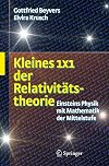 Kleines 1x1 der Relativitätstheorie: Einsteins Physik mit Mathematik der Mittelstufe