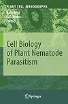 Cell Biology of Plant Nematode Parasitism (Plant Cell Monographs)