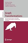 Graph transformations : 4th international conference, ICGT 2008, Leicester, United Kingdom, September 7-13, 2008 : proceedings