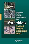 Mycorrhizas - Functional Processes and Ecological Impact