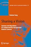 Sharing a Vision Systems and Algorithms for Collaboratively-Teleoperated Robotic Cameras