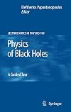 Physics of Black Holes: A Guided Tour