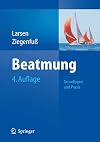 Beatmung: Grundlagen und Praxis (German Edition)