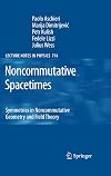 Noncommutative Spacetimes: Symmetries in Noncommutative Geometry and Field Theory (Lecture Notes in Physics)