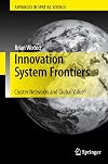 Innovation System Frontiers: Cluster Networks and Global Value (Advances in Spatial Science)