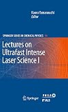 Lectures on ultrafast intense laser science. 1