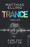 Trance: Eure Zeit läuft ab