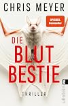 Die Blutbestie: Thriller | Der perfekte Killer! Still und gnadenlos brutal (Tom-Bachmann-Serie, Band 5)