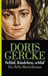 Schlaf, Kindchen, schlaf: Ein Bella-Block-Roman