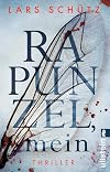 Rapunzel, mein: Thriller (Ein Grall-und-Wyler-Thriller, Band 2)