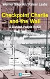 Checkpoint Charlie and the Wall