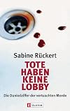Tote haben keine Lobby: Die Dunkelziffer der vertuschten Morde