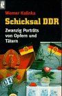 Schicksal DDR. Zwanzig Portraits von Opfern und Tätern.