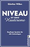 Niveau ist keine Hautcreme