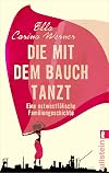 Die mit dem Bauch tanzt: Eine ostwestf&auml;lische Familiengeschichte