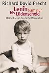 Lenin kam nur bis Lüdenscheid: Meine kleine deutsche Revolution