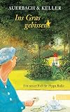 Ins Gras gebissen: Ein neuer Fall f&uuml;r Pippa Bolle (Ein Pippa-Bolle-Krimi, Band 4)