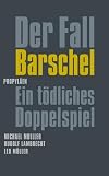 Der Fall Barschel : ein tödliches Doppelspiel