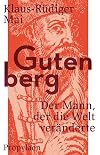 Gutenberg: Der Mann, der die Welt veränderte