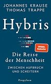 Hubris: The Rise, Fall, and Future of Humanity