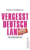 Vergesst Deutschland!: Eine patriotische Rede