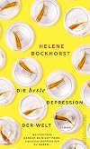 Die beste Depression der Welt: Roman